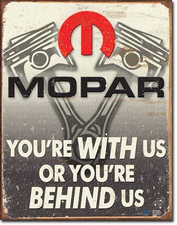 Mopar With Us Or Behind Us