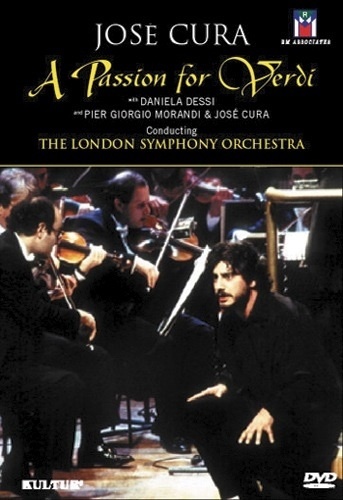 JOSÉ CURA: A PASSION FOR VERDI (London Symphony Orchestra) DVD 5 Opera