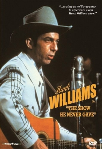 HANK WILLIAMS: THE SHOW HE NEVER GAVE DVD 5 Popular Music