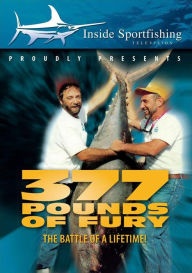 Inside Sportfishing: 377 Pounds of Fury - The Battle of a Lifetime! DVD Outdoor Sports