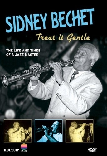 SIDNEY BECHET: TREAT IT GENTLE DVD 5 Popular Music