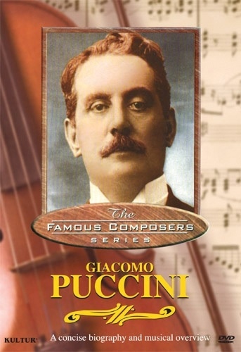 FAMOUS COMPOSERS: GIACOMO PUCCINI DVD