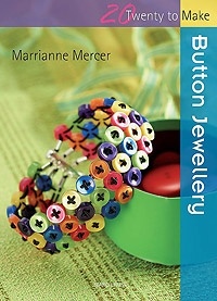 Twenty To Make - Button Jewellery - Marrianne Mercer