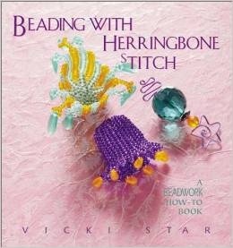 Beading With Herringbone Stitch - A Beadwork How-To Book - Vicki Star