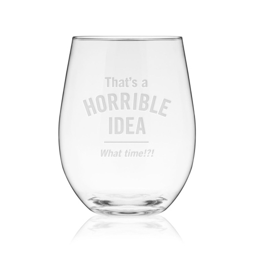 Horrible Idea Stemless Wine Glass
