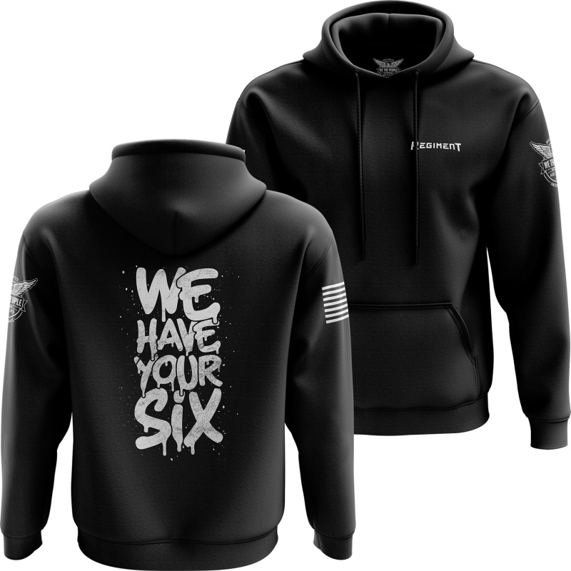 We Have Your Six Hoodie